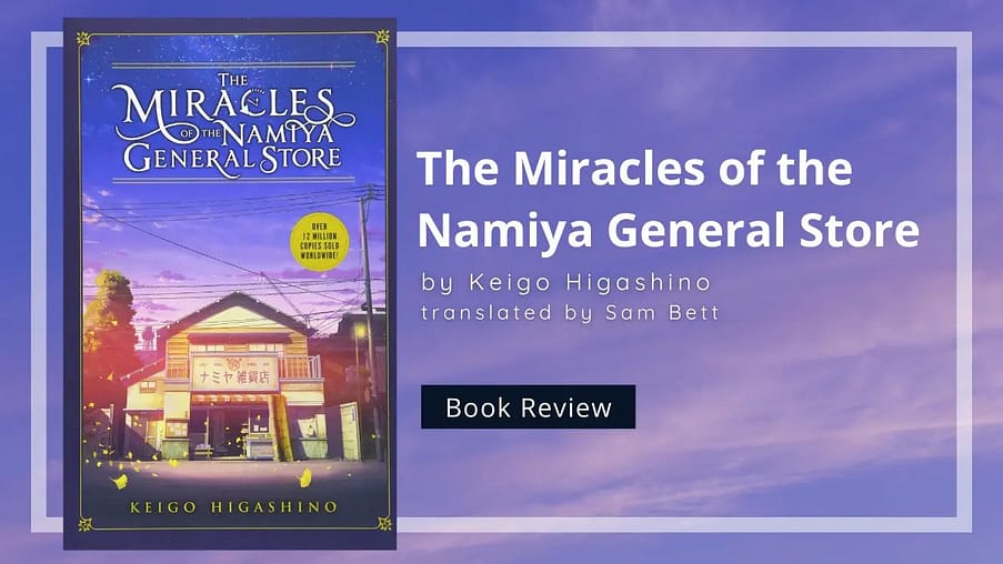 The Miracles of the Namiya General Store – A Review by Cheezo